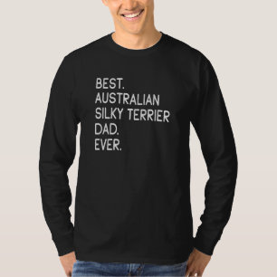 Mens Best Australian Silky Terrier Dad Ever T-Shirt