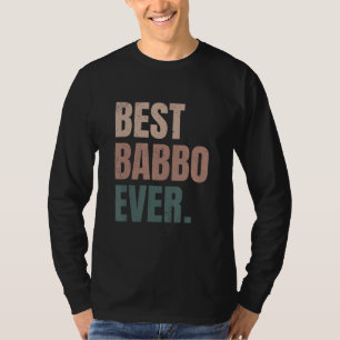 Mens Best Babbo Ever Funny Italian Dad Italy Papà T-Shirt