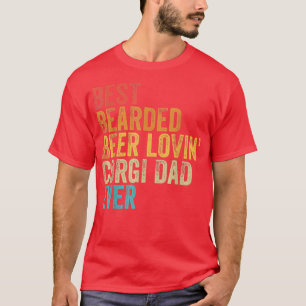 Mens Best Bearded Beer Lovin Corgi Dad Pet Lover D T-Shirt