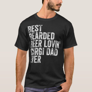 Mens Best Bearded Beer Lovin Corgi Dad Pet Lover D T-Shirt