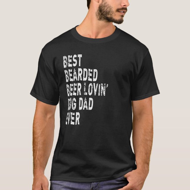 Mens Best Bearded Beer Lovin' Dog Dad Ever Beer    T-Shirt (Front)