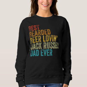 Mens Best Bearded Beer Lovin Jack Russell Dad Pet Sweatshirt