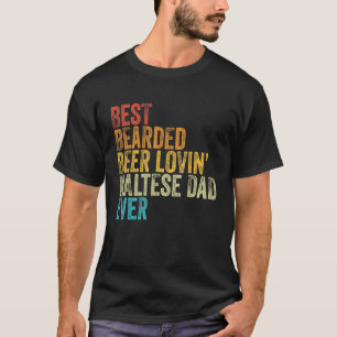 Mens Best Bearded Beer Lovin Maltese Dad Pet  Dog  T-Shirt