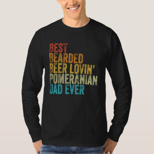 Mens Best Bearded Beer Lovin Pomeranian Dad Pet D T-Shirt