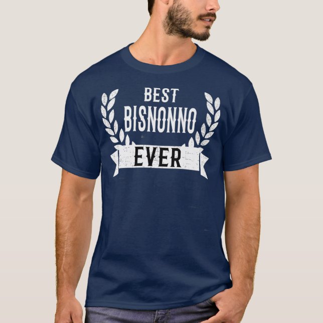 Mens Best Bisnonno Ever Italian Great Grandpa T-Shirt (Front)