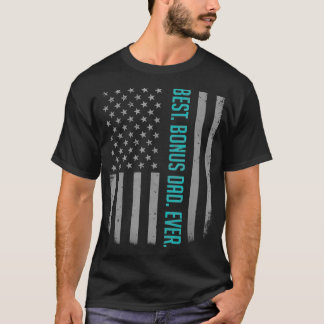 Mens Best Bonus Dad Ever American Flag Gift For F T-Shirt