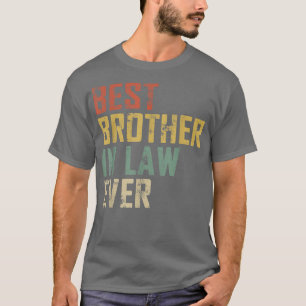 Mens Best Brother In Law Ever Funny Vintage Father T-Shirt