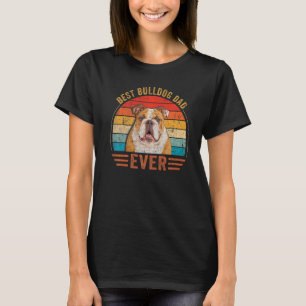 Mens Best Bulldog Dad Vintage English Bulldog Fat T-Shirt