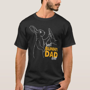 Mens Best Bunny Dad Ever Rabbit Daddy Bunny Father T-Shirt