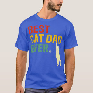 Mens Best Cat Dad Ever T  Funny Cat Daddy Father D T-Shirt