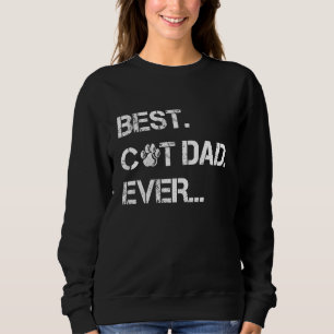 Mens Best Cat Dad Ever - T Sweatshirt