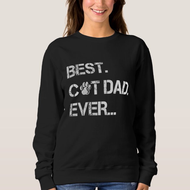 Mens Best Cat Dad Ever - T Sweatshirt (Front)