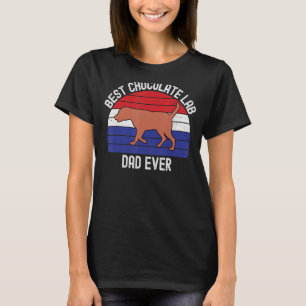 Mens Best Chocolate Lab Dad Ever Labrador Retrieve T-Shirt