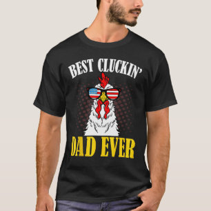 Mens Best Cluckin' Dad Ever American Chicken Farm T-Shirt