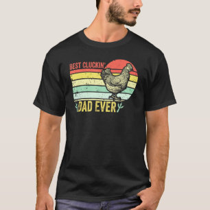 Mens Best Cluckin Dad Ever Vintage Chicken Dad - B T-Shirt