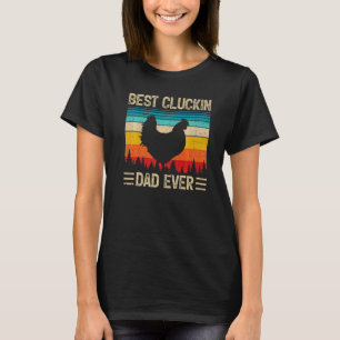 Mens Best Cluckin Dad Ever Vintage Chicken Dad Fa T-Shirt