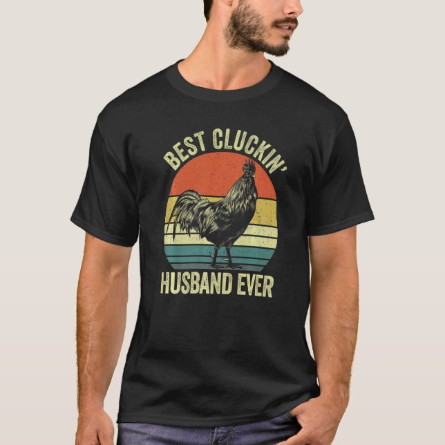 Mens Best cluckin' husband ever clucking chicken f T-Shirt (Front)
