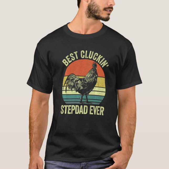 Mens Best cluckin' stepdad ever  rooster clucking  T-Shirt (Front)