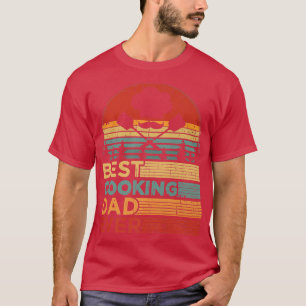 Mens Best Cooking Dad Ever Funny Vintage Cooking F T-Shirt