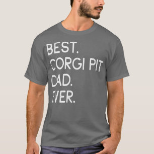 Mens Best Corgi Pit Dad Ever T-Shirt