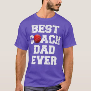 Mens Best Cricket Coach Dad Ever Funny Cricket Fat T-Shirt