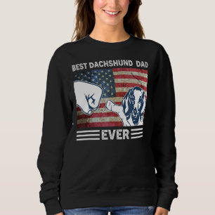 Mens Best Dachshund Dad Ever American Flag 4th Of Sweatshirt