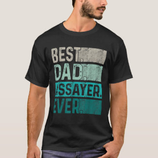 Mens Best Dad Assayer Ever Retro Vintage Father s  T-Shirt