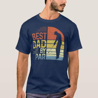 Mens Best Dad By Par Daddy Father's Day Gift Golf T-Shirt