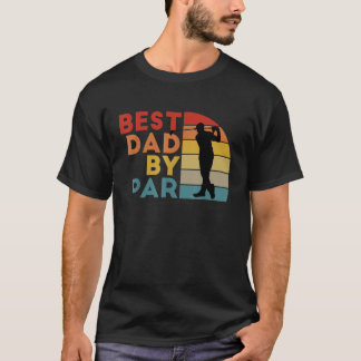 Mens Best Dad By Par Daddy Golf Lover Golfer Fathe T-Shirt