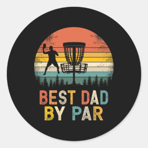 Mens Best Dad By Par - Disc Golf Dad Classic Round Sticker