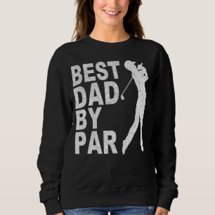Mens Best Dad By Par Disc Golf For Men Fathers D Sweatshirt
