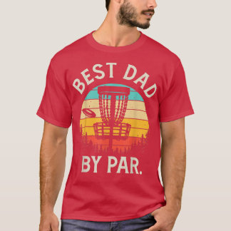 Mens Best Dad By Par Funny Disc Golf Gift Father's T-Shirt