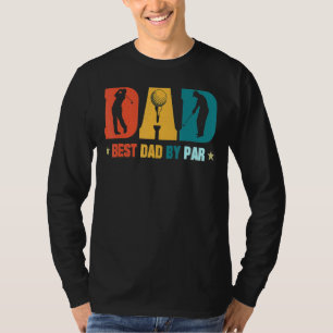 Mens Best Dad By Par  Golf Dad Golf  Golfer Game D T-Shirt