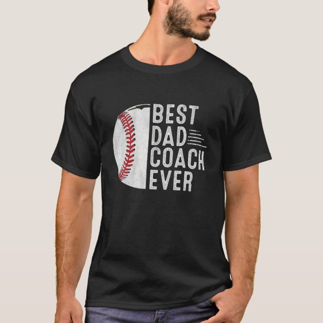 Mens Best Dad Coach Ever Funny Baseball Dad Coach  T-Shirt (Front)