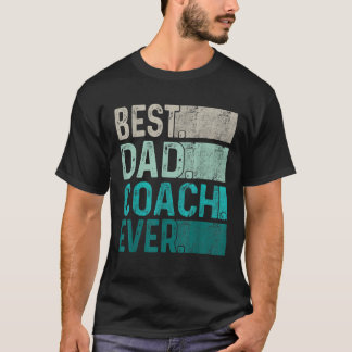 Mens Best Dad Coach Ever Retro Vintage Father s Da T-Shirt