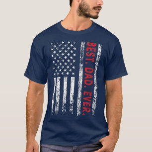 Mens Best Dad Ever American US Flag Grandpa Father T-Shirt