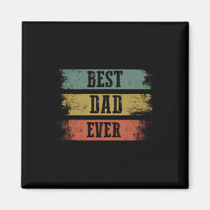 Mens Best Dad Ever Gift For Funny Father&# s Day  Magnet