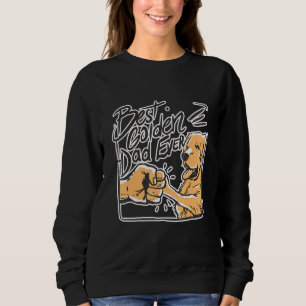 Mens Best Dad Ever Golden Retriever Dad Idea Golde Sweatshirt
