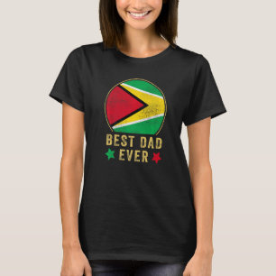 Mens Best Dad Ever Guyanese Father Country Guyana T-Shirt