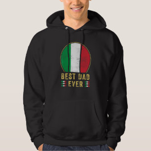 Mens Best Dad Ever Italian Father Country Italy Fl Hoodie