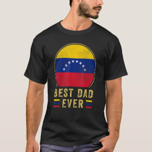 Mens Best Dad Ever Venezuelan Father Country Venez T-Shirt