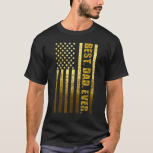 Mens Best Dad Ever With Us American Flag Fathers D T-Shirt