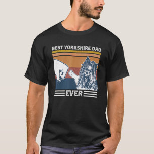 Mens Best Dad Ever Yorkie Dad For Father's Day T-Shirt