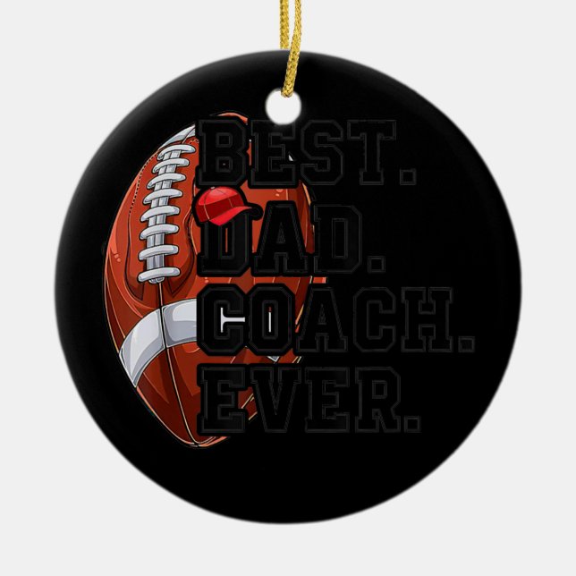 Mens Best Dad football Coach ever Father's Day Ceramic Tree Decoration (Front)