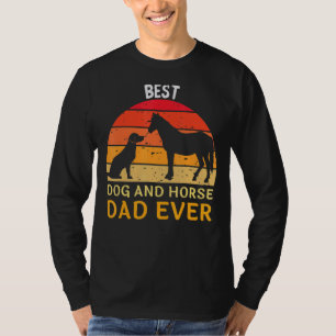 Mens Best Dog And Horse Dad Ever Papa Daddy Fathe T-Shirt
