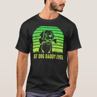 Mens Best Dog Dad Ever Father Day Quote Saying 1 T-Shirt