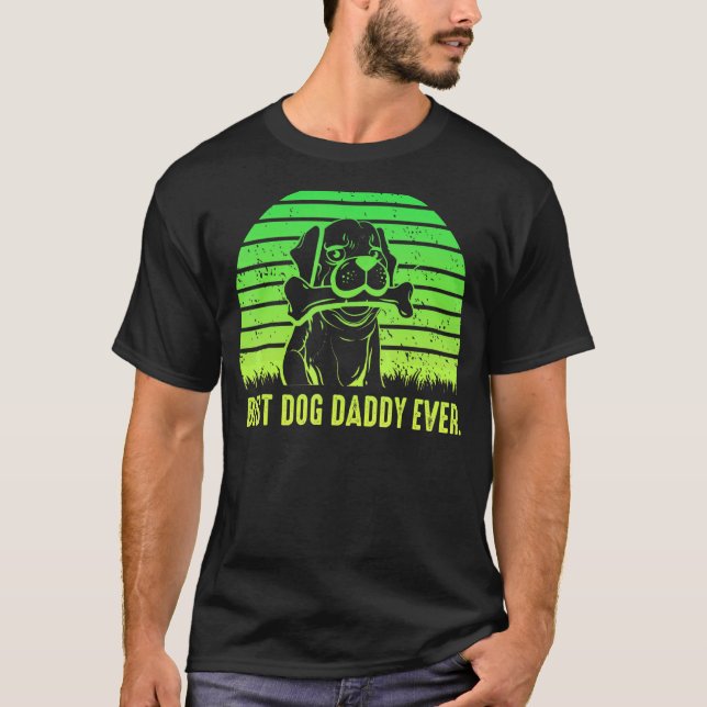 Mens Best Dog Dad Ever Father Day Quote Saying 1 T-Shirt (Front)