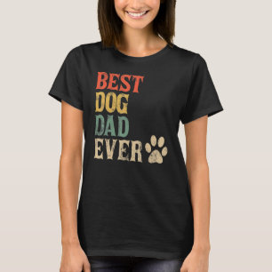 Mens Best Dog Dad Ever  Vintage Dog Daddy T-Shirt