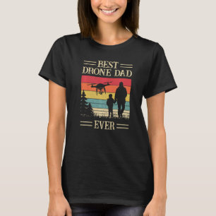 Mens Best Drone Dad Ever Drone Pilot Father's Da T-Shirt