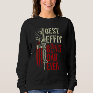 Mens Best Effin Bonus Dad Ever Daddy Gun Rights Am Sweatshirt